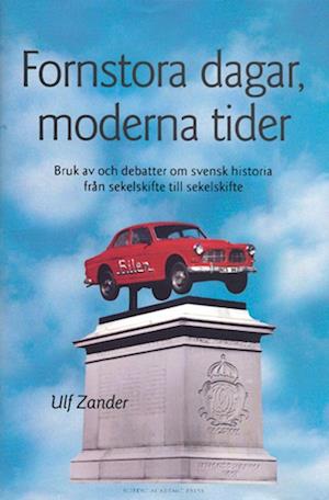 Cover for Ulf Zander · Fornstora dagar, moderna tider (Bound Book) (2003)