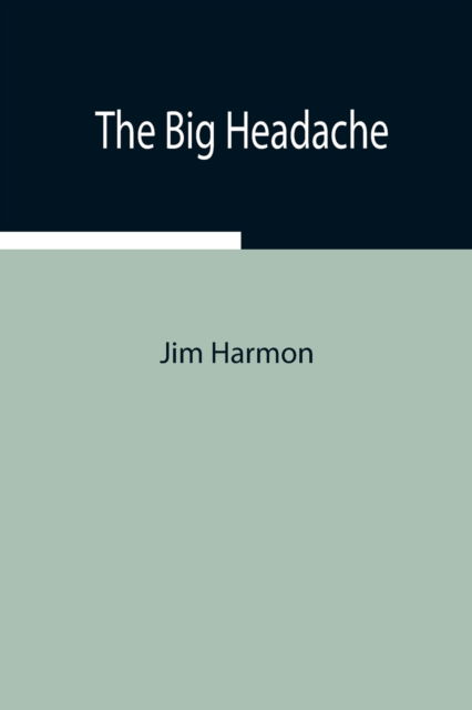 Cover for Jim Harmon · The Big Headache (Paperback Book) (2021)