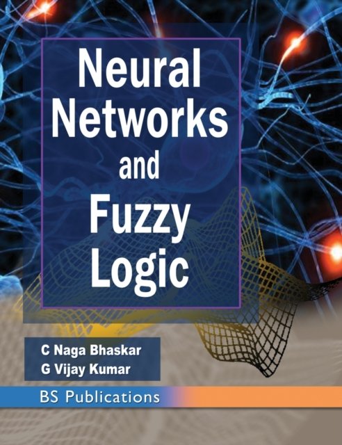 Cover for Naga Bhaskar · Neural Networks and Fuzzy Logic (Hardcover bog) (2015)