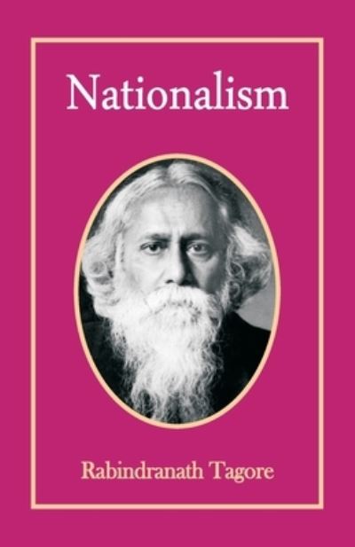 Nationalism - Rabindranath Tagore - Książki - Hawk Press - 9789388841238 - 20 kwietnia 1996