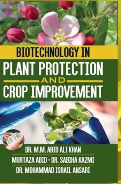 Cover for M M Abid Ali Khan · Biotechnology in Plant Protection and Crop Improvement (Gebundenes Buch) (2020)
