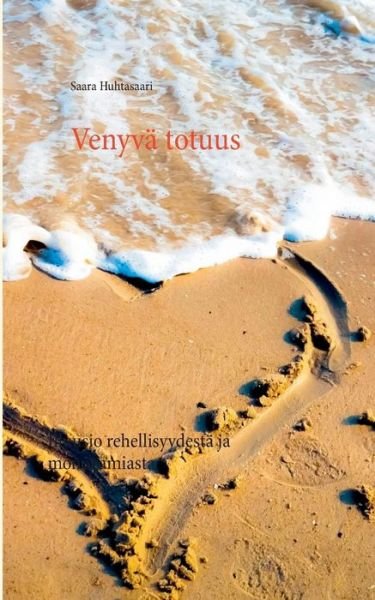 Cover for Huhtasaari · Venyvä totuus (Bok) (2019)
