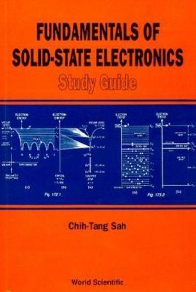 Cover for Sah, Chih Tang (Xiamen Univ, China) · Fundamentals Of Solid-state Electronics: Study Guide (Pocketbok) (1993)