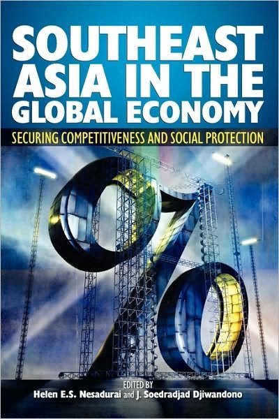 Cover for Helen E S Nesadurai · Southeast Asia in the Global Economy: Securing Competitiveness and Social Protection (Hardcover Book) (2009)