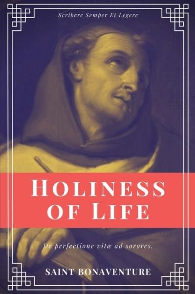 Cover for Saint Bonaventure · Holiness of Life (Annotated) (Paperback Book) (2021)