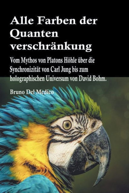 Cover for Bruno del Medico · Alle Farben der Quantenverschrankung (Paperback Book) (2022)