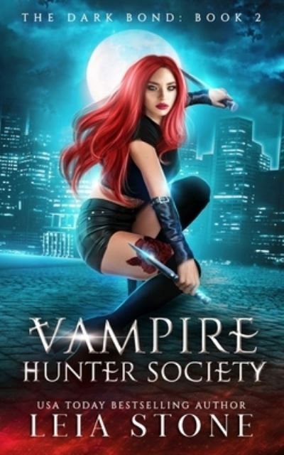Cover for Leia Stone · The Dark Bond: Vampire Hunter Society - Vampire Hunter Society (Taschenbuch) (2021)