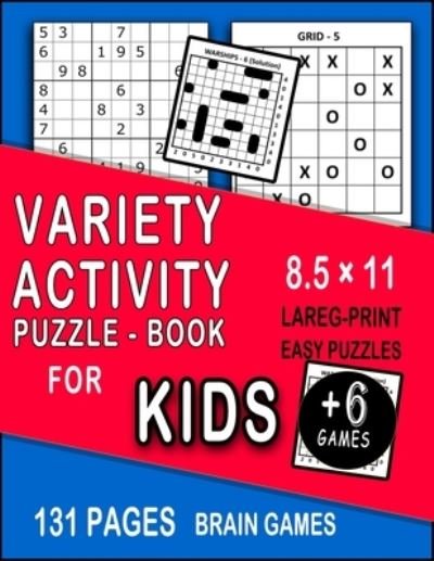 Cover for Motaem Puzzlsaq · Variety Activity Puzzle Book for kids: Mazes, Word Games, Sudoku, Puzzles &amp; More! Hours of Fun! Large Print 8.5 x 11 (Paperback Book) (2021)