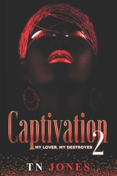 Cover for Tn Jones · Captivation 2: My Lover, My Destroyer - Captivation (Paperback Bog) (2021)