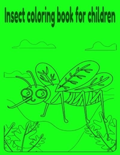 Cover for Donfrancisco Inc · Insect coloring book for children (Paperback Book) (2021)