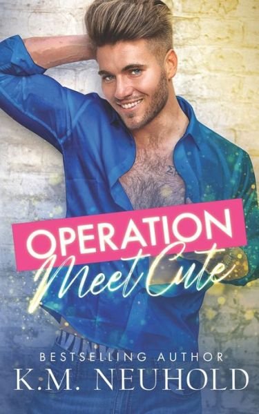 Cover for K M Neuhold · Operation Meet Cute (Paperback Book) (2021)