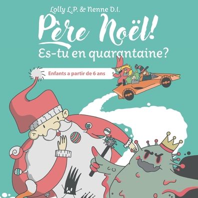 Pere Noel! Es-tu en quarantaine? - Nenne D I - Books - Independently Published - 9798550192238 - October 20, 2020