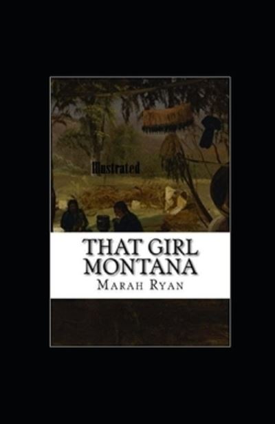 Cover for Marah Ellis Ryan · That Girl Montana Illustrated (Paperback Book) (2020)