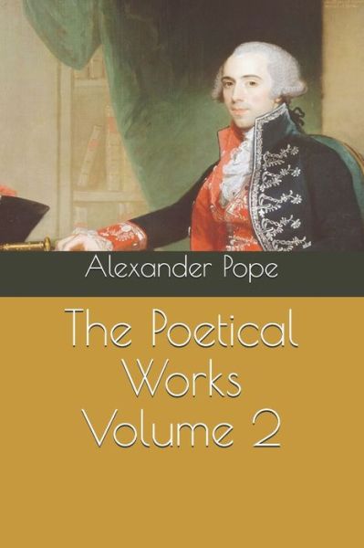 Cover for Alexander Pope · The Poetical Works Volume 2 (Paperback Book) (2021)