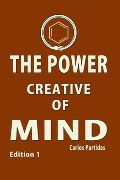 Cover for Carlos L Partidas · The Power Creative of Mind (Taschenbuch) (2020)