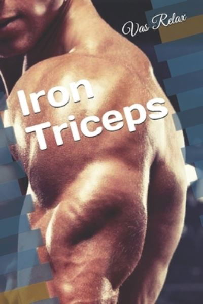 Cover for Vas Relax · Iron Triceps (Taschenbuch) (2020)