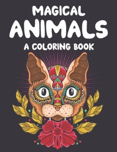 Magical Animals A Coloring Book - Jennifer Lee - Livres - Independently Published - 9798599038238 - 23 janvier 2021