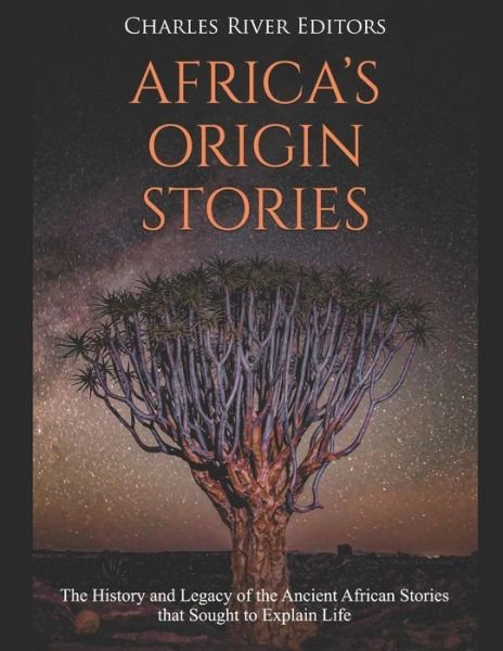 Cover for Charles River Editors · Africa's Origin Stories (Paperback Bog) (2020)