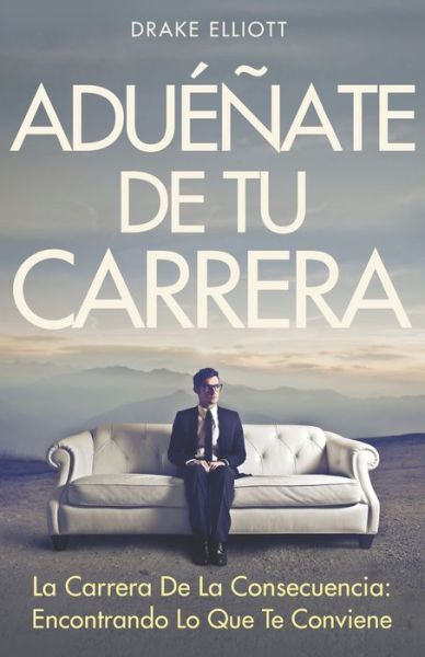 Cover for Drake Elliott · Aduenate de tu Carrera (Paperback Book) (2020)