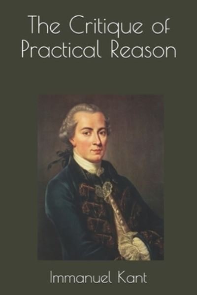 Cover for Immanuel Kant · The Critique of Practical Reason (Paperback Book) (2020)