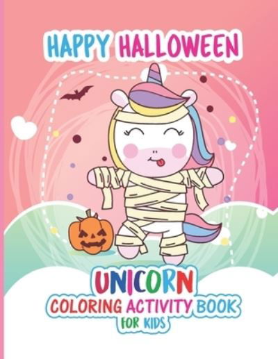 Cover for Dream Heaven Publishers · Unicorn Halloween Coloring Activity Book (Pocketbok) (2020)