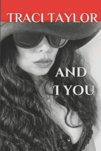 And I You - Traci Taylor M a - Książki - Independently Published - 9798697486238 - 15 października 2020