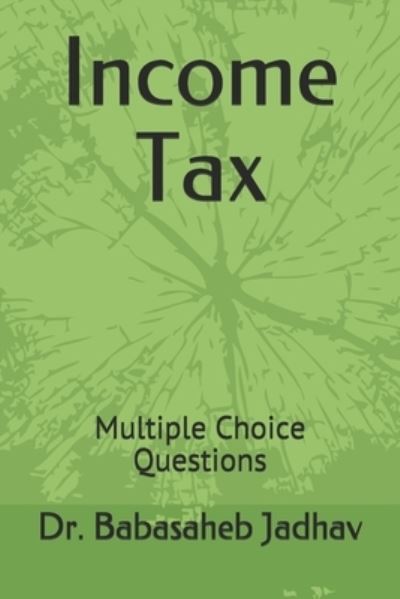 Cover for Babasaheb Ramdas Jadhav · Income Tax (Paperback Book) (2021)