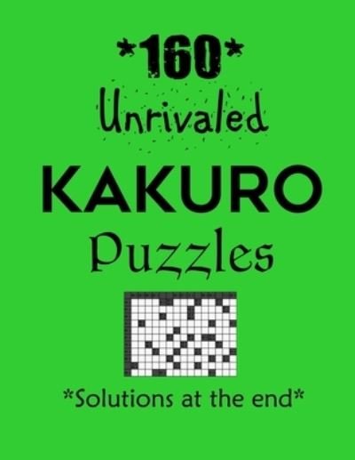 Cover for Depace' · 160 Unrivaled Kakuro Puzzles - Solutions at the end (Pocketbok) (2021)