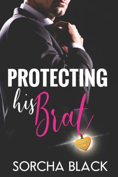 Cover for Sorcha Black · Protecting His Brat (Paperback Book) (2021)