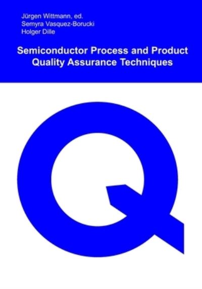 Cover for Vasquez-Borucki Semyra Vasquez-Borucki · Semiconductor Process and Product Quality Assurance Techniques (Paperback Book) (2021)