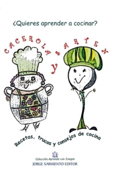 Cover for Morgana Turqui · Cacerola y Sarten: Recetas, trucos y consejos de cocina - Cuentos Para Ninos - Infancia E Infantiles - Los Mas Divertidos y Educativos (Parte 2) (Paperback Book) (2020)