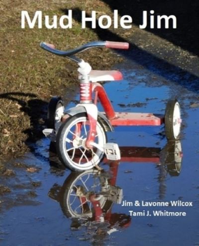 Cover for Jim Wilcox · Mud Hole Jim: The Story of a Life (Pocketbok) (2021)