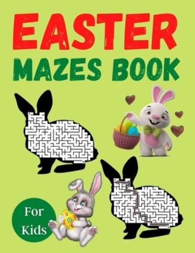 Cover for Trendy Coloring · Easter Mazes Book For Kids: Children's Maze Activity Book With Easter Egg Hunt Themed Puzzles and Beautifully Illustrated Pages, For Kids Ages 5-10 Years (Paperback Bog) (2021)