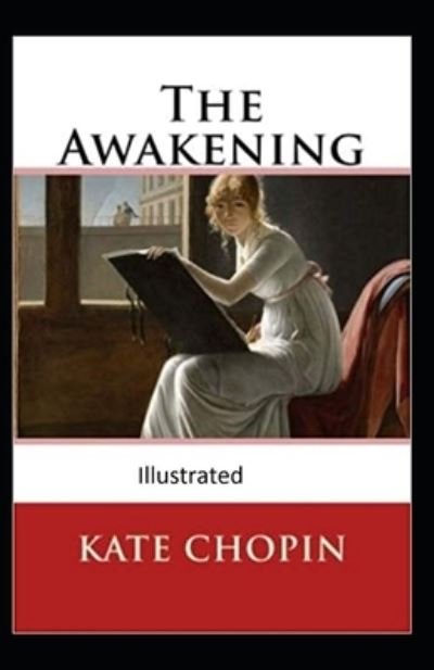 Cover for Kate Chopin · The awakening, and other stories Illustrated (Taschenbuch) (2021)