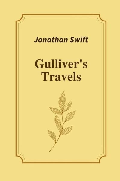 Cover for Jonathan Swift · Gulliver's Travels by Jonathan Swift (Taschenbuch) (2021)