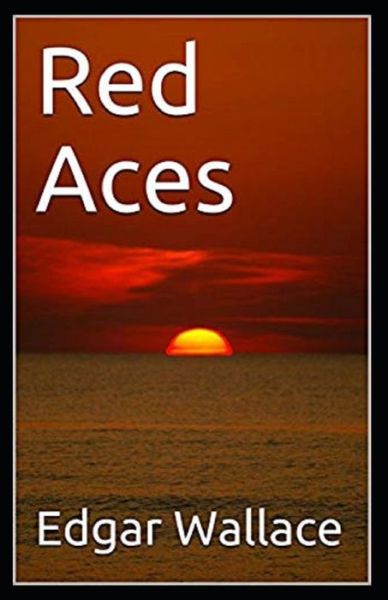 Cover for Edgar Wallace · Red Aces Annotated (Paperback Book) (2021)