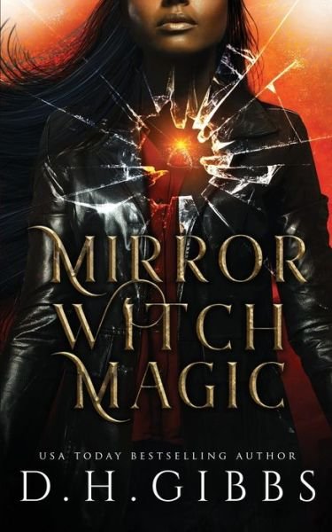 Cover for D H Gibbs · Mirror Witch Magic (Paperback Bog) (2021)