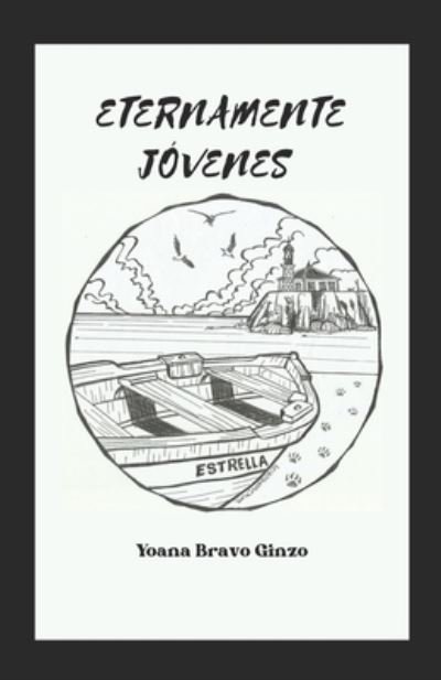Eternamente Jovenes - Yoana Bravo Ginzo - Bücher - Independently Published - 9798758345238 - 17. November 2021