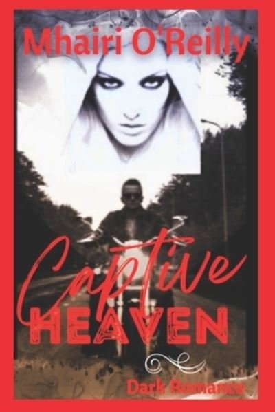 Cover for Mhairi O'Reilly · Captive Heaven: A Dark Romance (Paperback Bog) (2022)