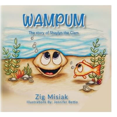 Cover for Zig Misiak · Wampum: The Story of Shaylyn the Clam (Paperback Book) (2022)