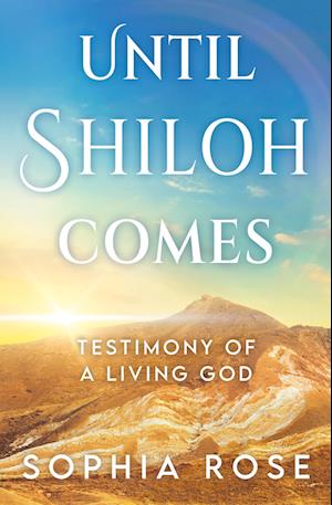 Cover for Sophia Rose · Until Shiloh Comes (Buch) (2024)