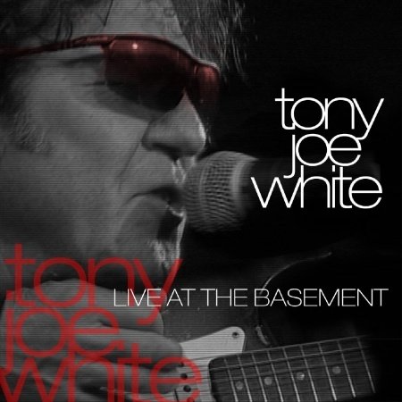 Cover for Tony Joe White · Live At The Basement (CD) (2008)