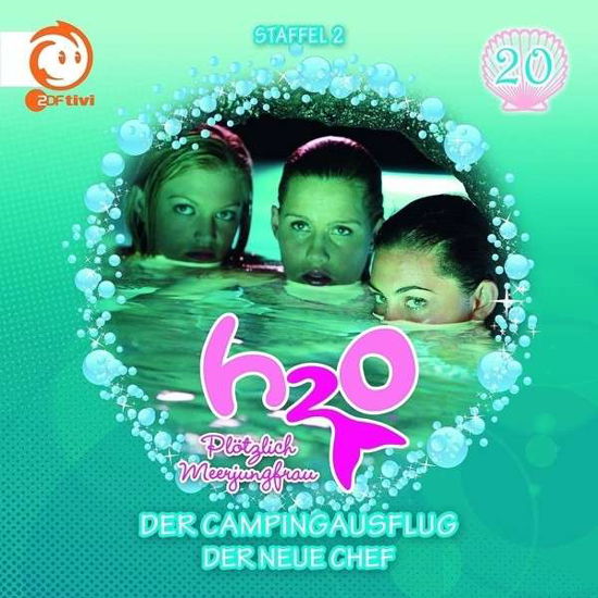 Cover for H2o-plötzlich Meerjungfrau · 20: Der Campingausflug / Der Neue Chef (CD) (2013)