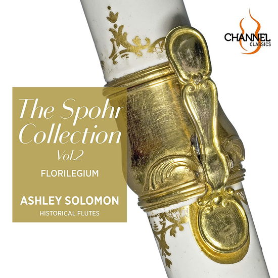 Spohr Collection Vol. 2 - Florilegium - Music - CHANNEL CLASSICS - 0723385453239 - March 30, 2023