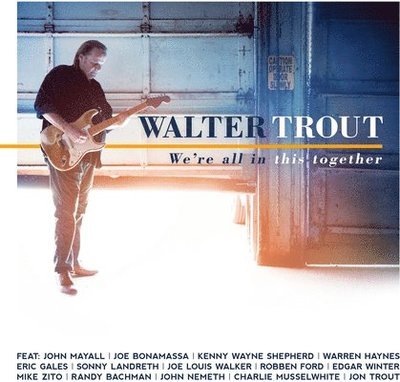 Cover for Walter Trout · We'Re All In This Together (Blue Vinyl) (LP) [Limited edition] (2022)
