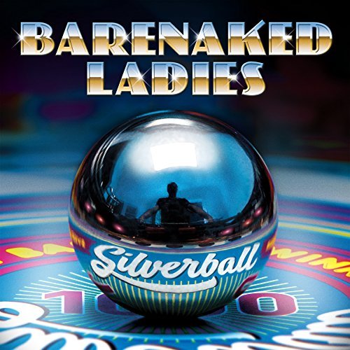 Silverball - Barenaked Ladies - Muziek - ROCK - 0825646104239 - 9 juni 2015