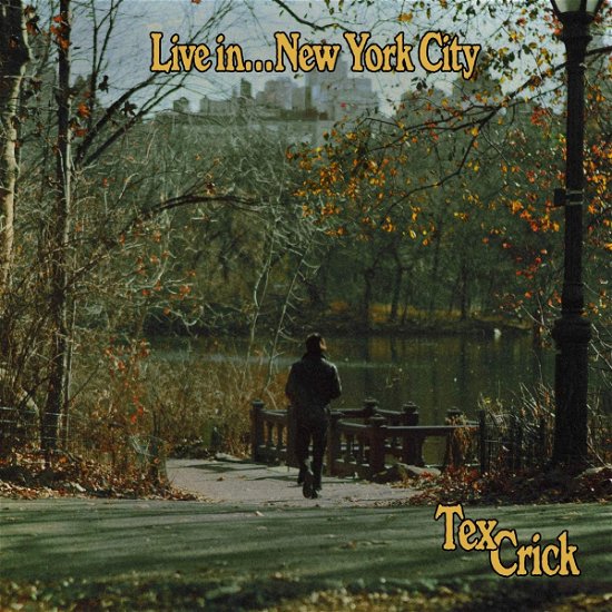 Cover for Tex Crick · Live In... New York (LP) (2021)