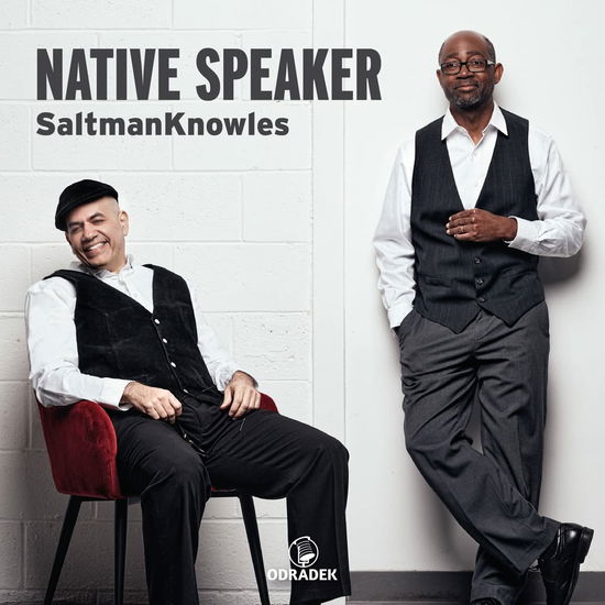 Native Speaker - Saltmanknowles - Music - ODRADEK RECORDS - 0859689005239 - July 15, 2022