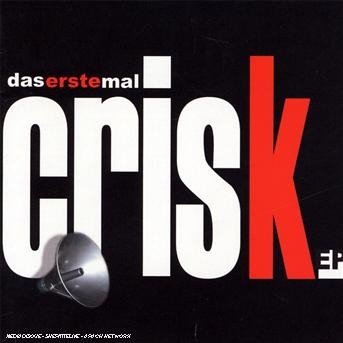 Crisk · Das Erste Mal (CD) [EP edition] (2007)