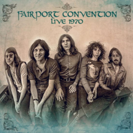 Live 1970 - Fairport Convention - Music - HOMESPUN - 3805571205239 - October 25, 2024